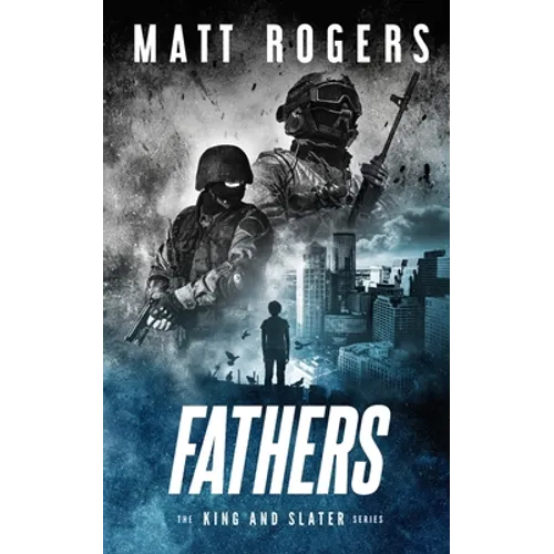 Fathers: A King & Slater Thriller