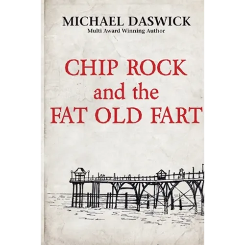 CHIP ROCK and the FAT OLD FART