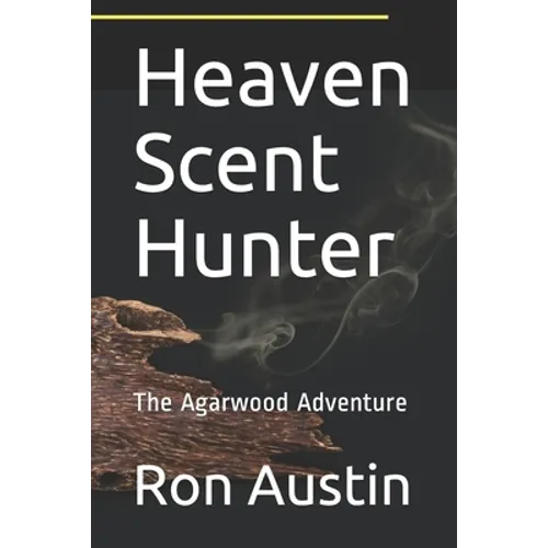 Heaven Scent Hunter: The Agarwood Adventure