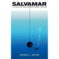 Salvamar: A Tale Of Salvage & Deep Diving