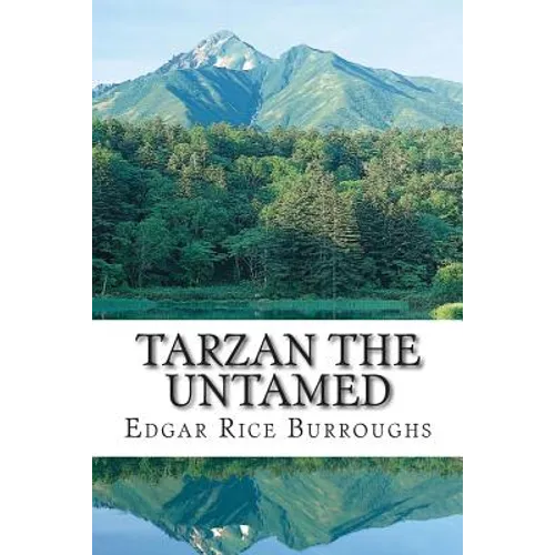 Tarzan the Untamed: (Edgar Rice Burroughs Classics Collection)