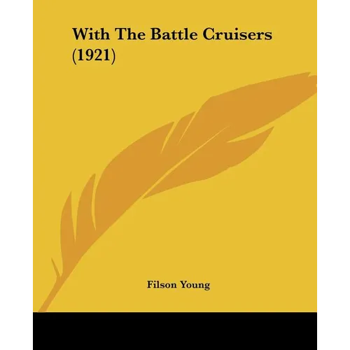 With The Battle Cruisers (1921)
