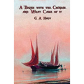 A Brush with the Chinese and What Came of it: A Classic Victorian Adventure of Naval Danger, Courage, and Conflict in China
