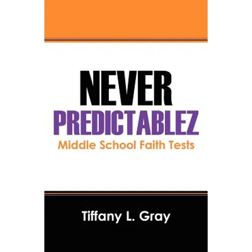 Never Predictablez: Middle School Faith Tests