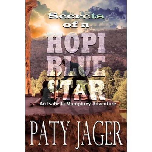 Secrets of a Hopi Blue Star