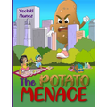 The Potato Menace