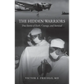 The Hidden Warriors: True Stories of Faith, Courage, and Survival