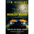 Legend of the Moonlight Mustang: Young Love, Fast Cars and...Tragedy!!!