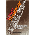 Attack Transport: USS Charles Carroll in World War II