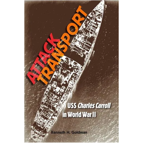 Attack Transport: USS Charles Carroll in World War II