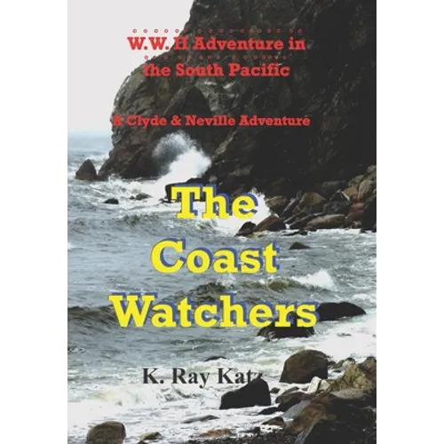 The Coast Watchers: A Clyde & Neville Adventure