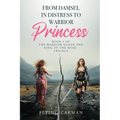 From Damsel in Distress to Warrior Princess