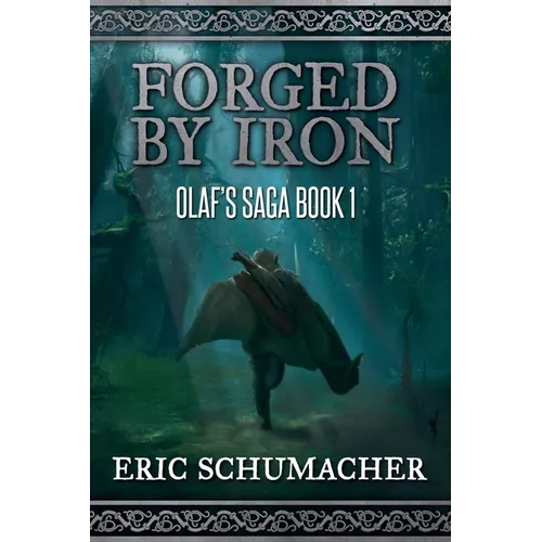 Forged By Iron: Olaf's Saga Book 1