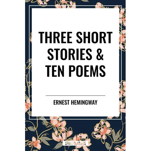 Three Short Stories & Ten Poems