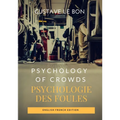 Psychology of Crowds / Psychologie des foules (English French Edition)