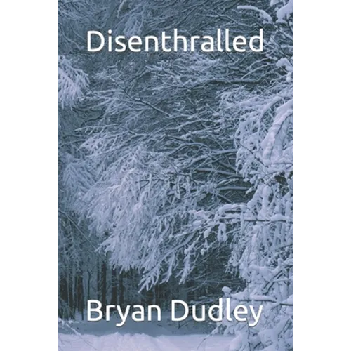 Disenthralled