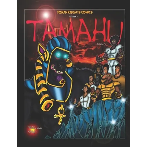 Tamahu: Melanin Warriors Volume Three
