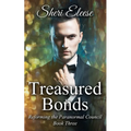 Treasured Bonds: Reforming the Paranormal Council Book Three
