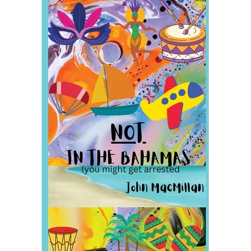NOT in the Bahamas (You Might Get Arrested)