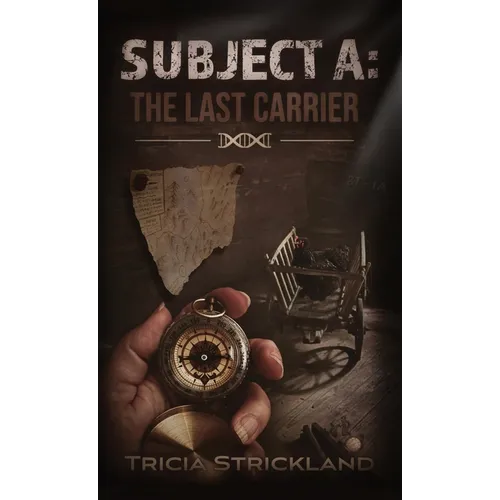 Subject A: The Last Carrier