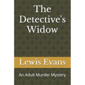 The Detective's Widow: An Adult Murder Mystery