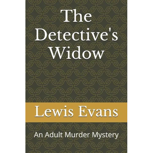The Detective's Widow: An Adult Murder Mystery