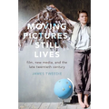 Moving Pictures, Still Lives: Film, New Media, and the Late Twentieth Century