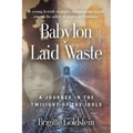 Babylon Laid Waste: A Journey in the Twilight of the Idols