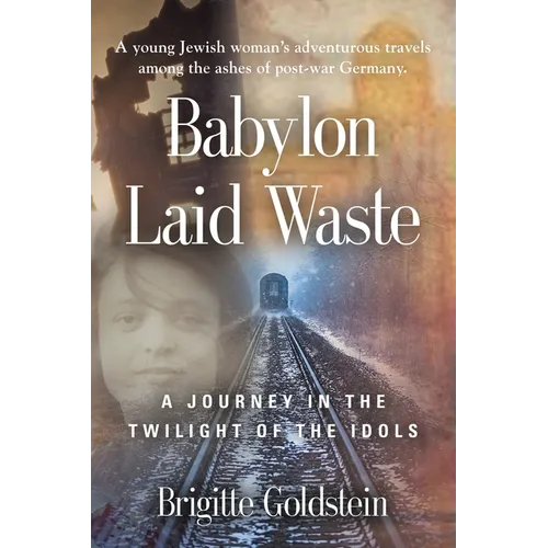 Babylon Laid Waste: A Journey in the Twilight of the Idols