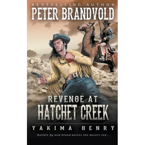 Revenge at Hatchet Creek: A Western Fiction Classic