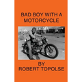 Bad Boy with a Motorcycle