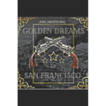 Golden Dreams of San Francisco
