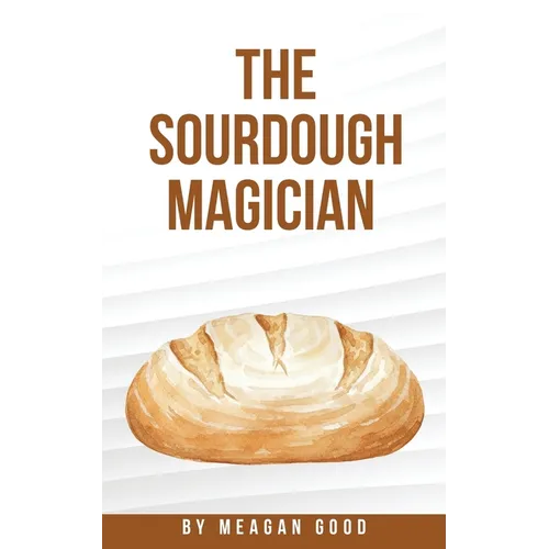 The Sourdough Magician