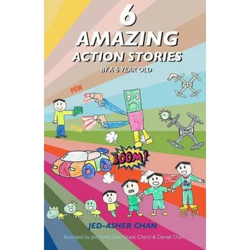 6 Amazing Action Stories by a 6 year old