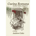 Cucina Romana: Another Italian Adventure