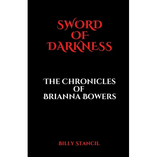 Sword of Darkness: Chronicles of Brianna Bowers