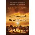A Thousand Dead Horses