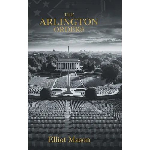 The Arlington Orders