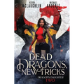 Dead Dragons, New Tricks