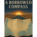 A Borrowed Compass: A Coffee Table Journey From A to Z