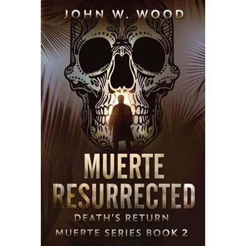 Muerte Resurrected: Death's Return