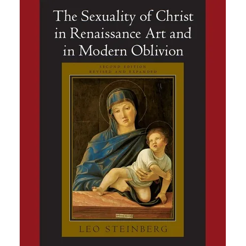 The Sexuality of Christ in Renaissance Art and in Modern Oblivion