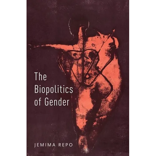 The Biopolitics of Gender