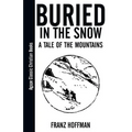 Buried in the Snow: A Tale of the Mountains