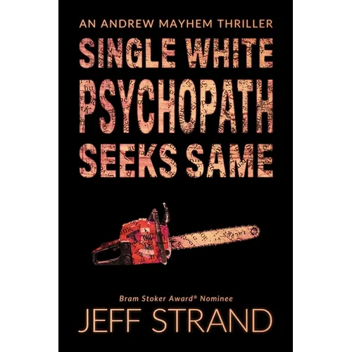 Single White Psychopath Seeks Same