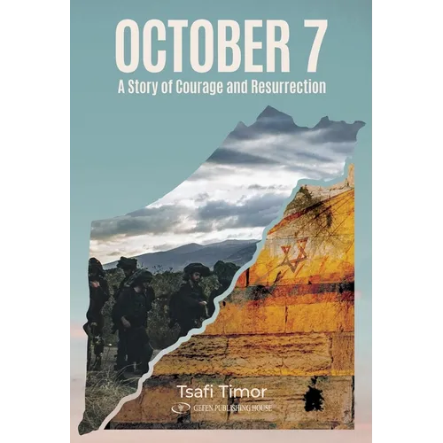 October 7 A Story of Courage and Resurrection