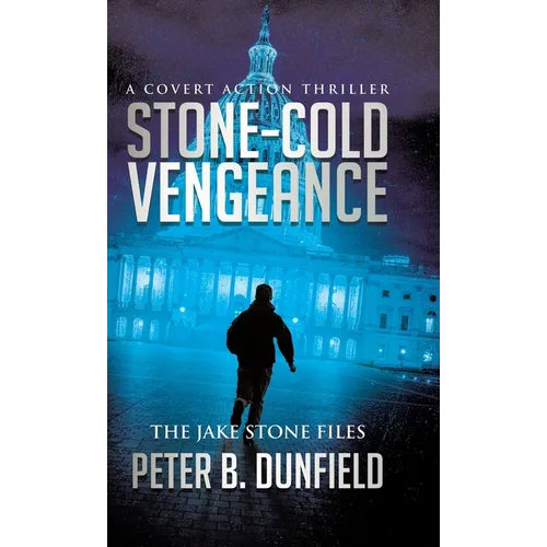 Stone-Cold Vengeance: A Covert Action Thriller