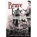 Brave Face: The Inspiring WWII Memoir of a Dutch/German Child