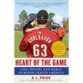 Heart of the Game: Life, Death, and Mercy in Minor League America