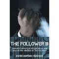 The Follower III: Terrorist Groups in Silicon Valley and Boston Are Smashed by the Follower